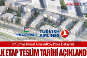 THY Emlak Konut Arnavutköy Proje Detayları: İlk Etap Teslim Tarihi açıklandı