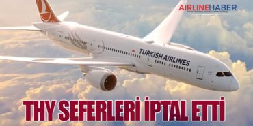 THY seferleri iptal etti