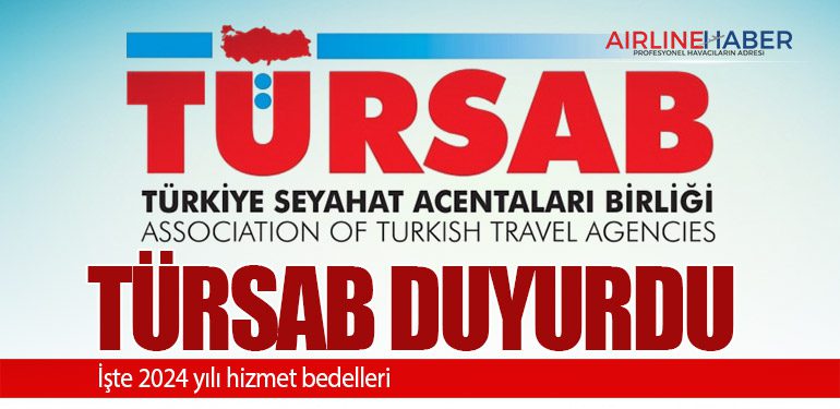 TÜRSAB duyurdu: İşte 2024 yılı hizmet bedelleri