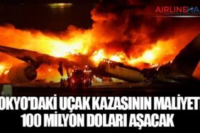 Tokyo'daki uçak kazasının maliyeti 100 milyon doları aşacak