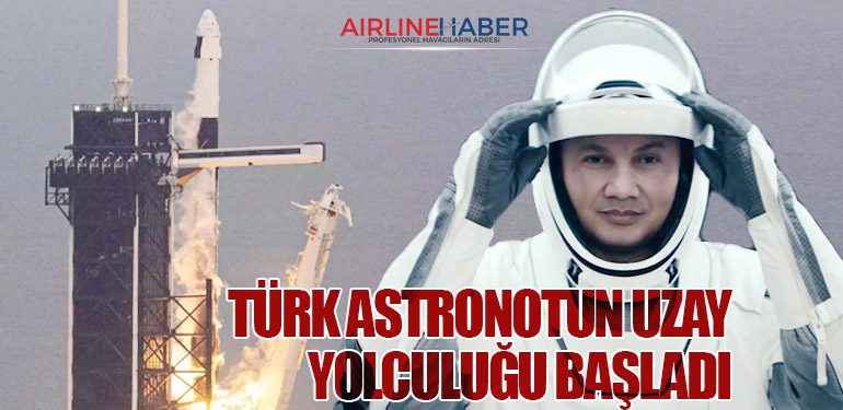 Türkiye’nin ilk uzay yolcusu Alper Gezeravcı’nın uzay yolculuğu başladı