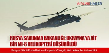 Rusya Savunma Bakanlığı: Ukrayna’ya ait bir Mi-8 helikopteri düşürüldü