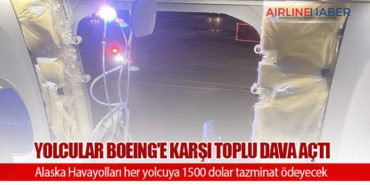 Yolcular Boeing’e karşı toplu dava açtı. Alaska Havayolları her yolcuya 1500 dolar tazminat ödeyecek