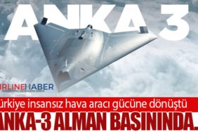 Anka-3 Alman basınında... Türkiye insansız hava aracı gücüne dönüştü