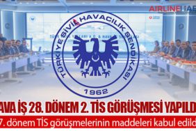 Hava İş 28. Dönem 2. TİS Görüşmesi yapıldı. 27. dönem TİS görüşmelerinin maddeleri kabul edildi