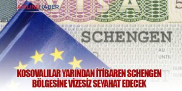 Kosovalılar yarından itibaren Schengen bölgesine vizesiz seyahat edecek