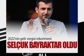 2022'nin gelir vergisi rekortmeni Selçuk Bayraktar oldu