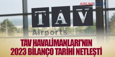 TAV Havalimanları’nın 2023 bilanço tarihi netleşti
