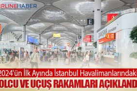 2024'ün İlk Ayında İstanbul Havalimanlarındaki Yolcu ve Uçuş Rakamları Açıklandı