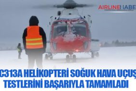 AC313A Helikopteri Soğuk Hava Uçuş Testlerini Başarıyla Tamamladı