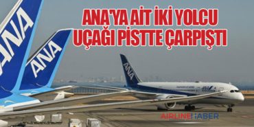 ANA’ya Ait İki Yolcu Uçağı Pistte Çarpıştı