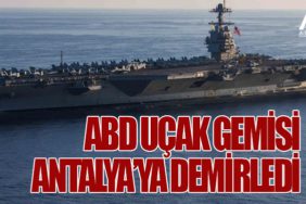 Abd Uçak Gemisi Antalya’ya Demirledi