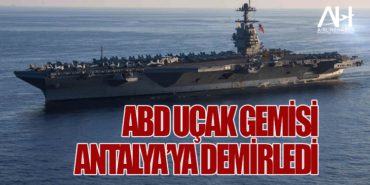 Abd Uçak Gemisi Antalya’ya Demirledi