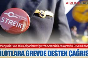 Almanya'da Hava Yolu Çalışanları ve İşveren Arasındaki Anlaşmazlık Devam Ediyor: Pilotlara Grevde Destek Çağrısı