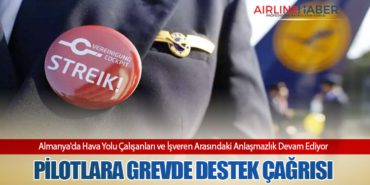 Almanya’da Hava Yolu Çalışanları ve İşveren Arasındaki Anlaşmazlık Devam Ediyor: Pilotlara Grevde Destek Çağrısı