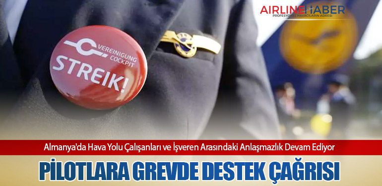 Almanya'da Hava Yolu Çalışanları ve İşveren Arasındaki Anlaşmazlık Devam Ediyor: Pilotlara Grevde Destek Çağrısı