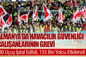 Almanya'da Havacılık Güvenliği Çalışanlarının Grevi: 800 Uçuş İptal Edildi, 135 Bin Yolcu Etkilendi