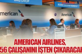 American Airlines, 656 Çalışanını İşten Çıkaracak