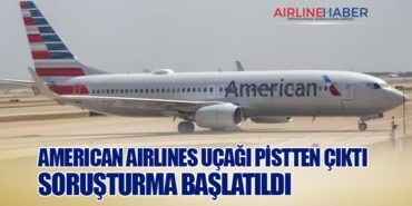 American Airlines Uçağı Pistten Çıktı: Soruşturma Başlatıldı