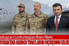 Azerbaycan Cumhurbaşkanı İlham Aliyev, Bayraktar Akıncı TİHA'ların Uçuşunu İzledi