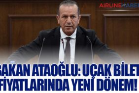 Bakan Ataoğlu: Uçak Bilet Fiyatlarında Yeni Dönem!