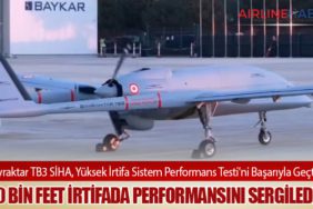 Bayraktar TB3 SİHA, Yüksek İrtifa Sistem Performans Testi'ni Başarıyla Geçti: 30 Bin Feet İrtifada Performansını Sergiledi