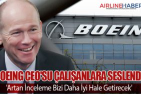 Boeing CEO'su Çalışanlara Seslendi: 'Artan İnceleme Bizi Daha İyi Hale Getirecek'