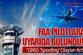 FAA Pilotlara Uyarıda Bulundu! "GNSS 'Spoofing' Olayları Arttı
