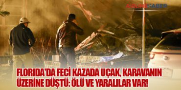 Florida’da Feci Kazada Uçak, Karavanın Üzerine Düştü: Ölü ve Yaralılar Var!