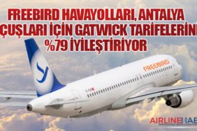 Freebird Havayolları, Antalya uçuşları için Gatwick tarifelerini yüzde 79 iyileştiriyor