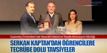 Gaziantep Üniversitesi’nde Havacılık Sektörüne Yönelik Motivasyon Etkinliği. Serkan Kaptan’dan Öğrencilere Tecrübe Dolu Tavsiyeler