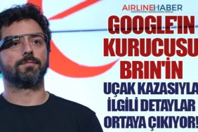 Google'ın Kurucusu Brin'in Uçak Kazasıyla İlgili Detaylar Ortaya Çıkıyor!