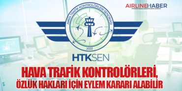 Hava Trafik Kontrolörleri, Özlük Hakları İçin Eylem Kararı Alabilir