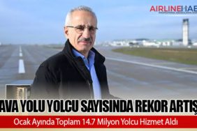 Hava Yolu Yolcu Sayısında Rekor Artış: Ocak Ayında Toplam 14.7 Milyon Yolcu Hizmet Aldı