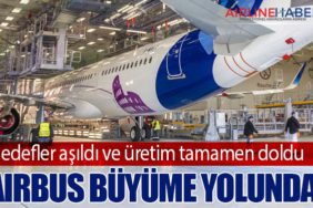 Hedefler aşıldı ve üretim tamamen doldu: Airbus büyüme yolunda