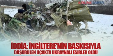 İddia: İngiltere’nin Baskısıyla Düşürülen Uçakta Ukraynalı Esirler Öldü
