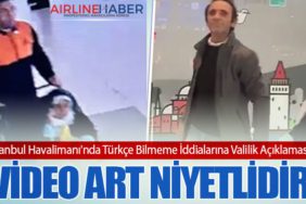 İstanbul Havalimanı'nda Türkçe Bilmeme İddialarına Valilik Açıklaması: Video Art Niyetlidir