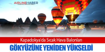 Kapadokya’da Sıcak Hava Balonları Gökyüzüne Yeniden Yükseldi