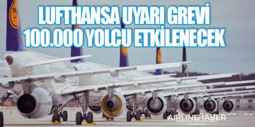 Lufthansa Uyarı Grevi: 100.000 Yolcu Etkilenecek