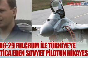 MiG-29 Fulcrum ile Türkiye'ye İltica Eden Sovyet Pilotun Hikayesi