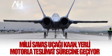 Milli Savaş Uçağı KAAN, Yerli Motorla Teslimat Sürecine Geçiyor