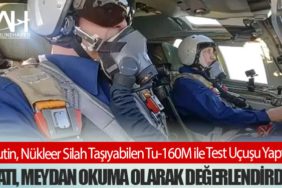 Putin, Nükleer Silah Taşıyabilen Tu-160M ile Test Uçuşu Yaptı: Batı, Meydan Okuma Olarak Değerlendirdi