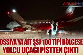 Rossiya'ya ait SSJ-100 tipi bölgesel yolcu uçağı pistten çıktı