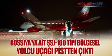 Rossiya’ya ait SSJ-100 tipi bölgesel yolcu uçağı pistten çıktı