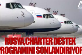 Rusya, Charter Destek Programını Sonlandırıyor
