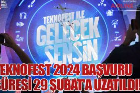 TEKNOFEST 2024 Başvuru Süresi 29 Şubat'a Uzatıldı!