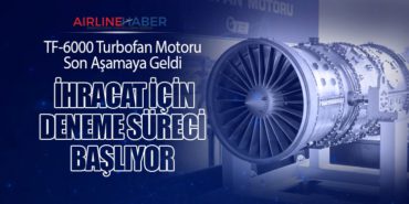 TF-6000 Turbofan Motoru Son Aşamaya Geldi, İhracat İçin Deneme Süreci Başlıyor