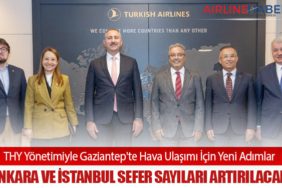 THY Yönetimiyle Gaziantep'te Hava Ulaşımı İçin Yeni Adımlar: Ankara ve İstanbul Sefer Sayıları Artırılacak