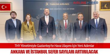 THY Yönetimiyle Gaziantep’te Hava Ulaşımı İçin Yeni Adımlar: Ankara ve İstanbul Sefer Sayıları Artırılacak
