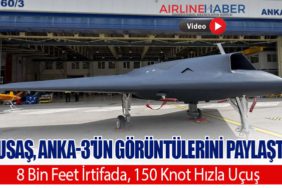 TUSAŞ, ANKA-3'ün Görüntülerini Paylaştı: 8 Bin Feet İrtifada, 150 Knot Hızla Uçuş